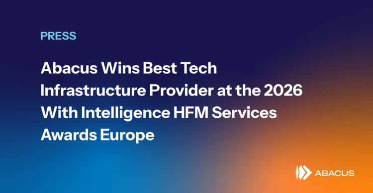 Abacus Wins Best Tech Infrastructure Provider at the 2026 With Intelligence HFM Services Awards Europe